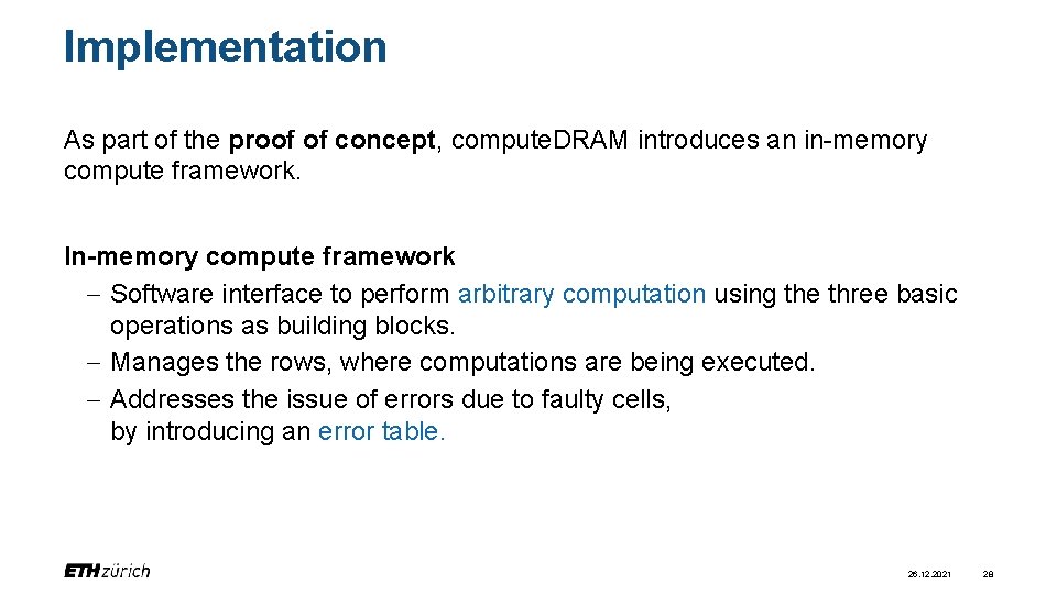 Implementation As part of the proof of concept, compute. DRAM introduces an in-memory compute