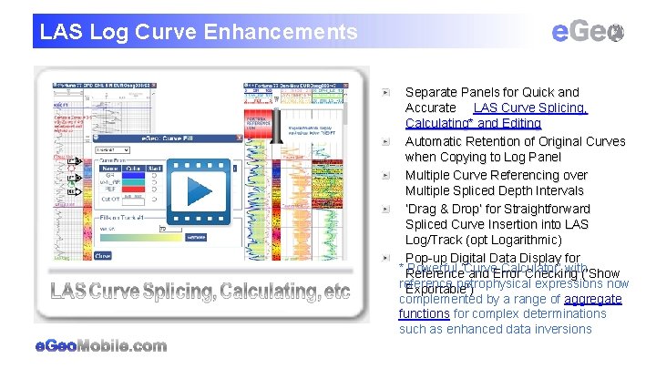 LAS Log Curve Enhancements Separate Panels for Quick and Accurate LAS Curve Splicing, Calculating*