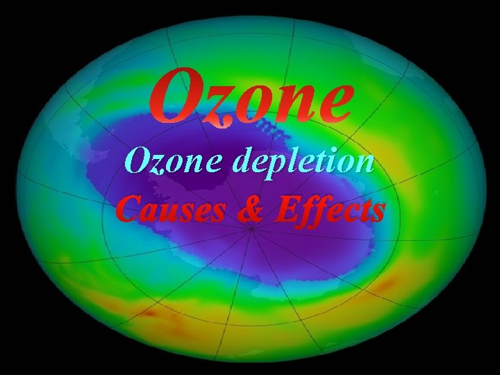 Ozone depletion Causes & Effects 