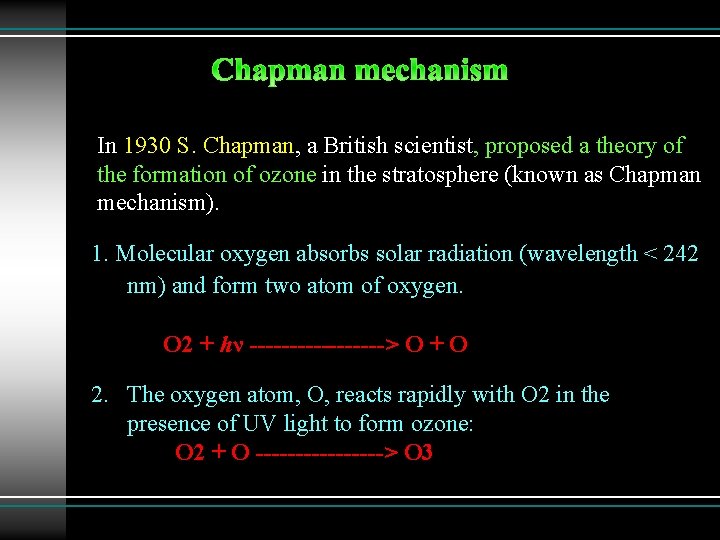 In 1930 S. Chapman, a British scientist, proposed a theory of the formation of