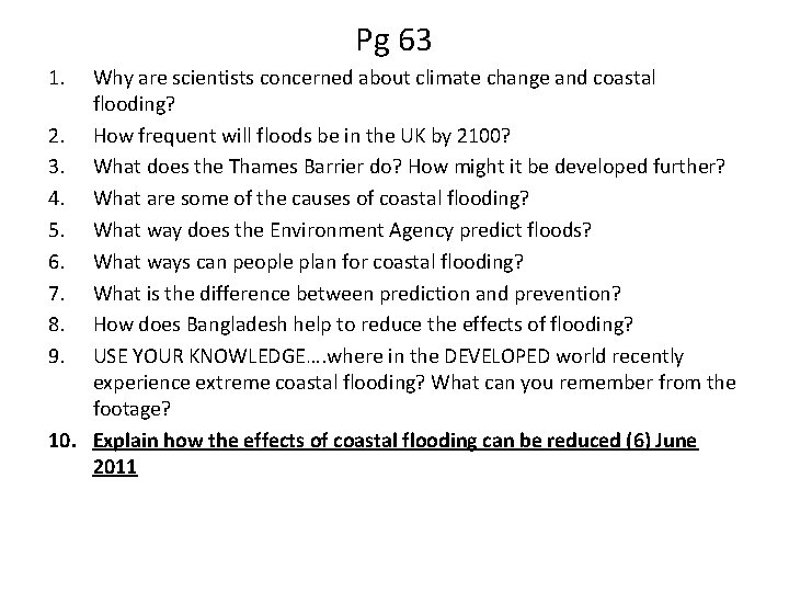 Pg 63 1. Why are scientists concerned about climate change and coastal flooding? 2.