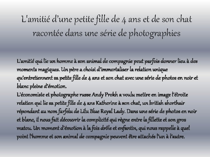 L'amitié d’une petite fille de 4 ans et de son chat racontée dans une