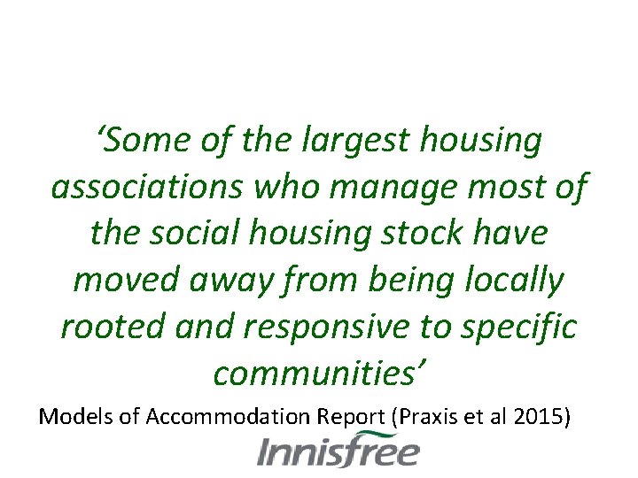 ‘Some of the largest housing associations who manage most of the social housing stock