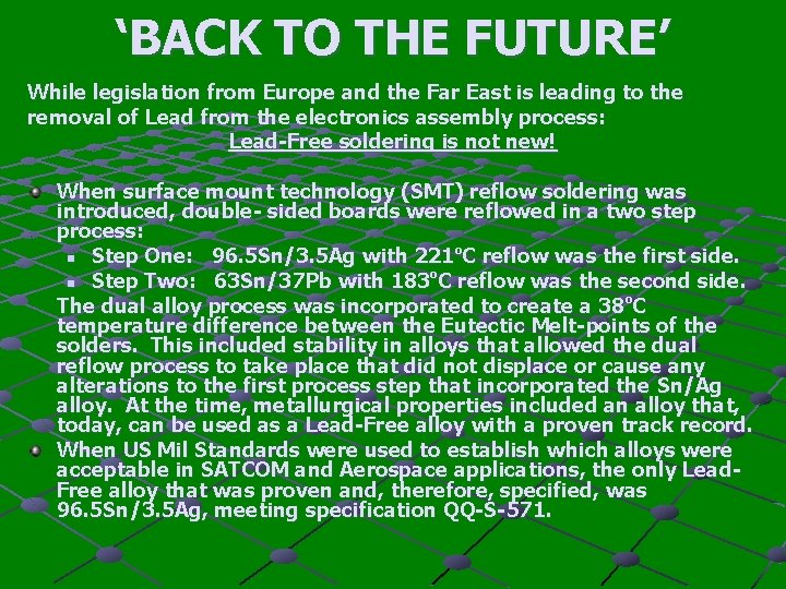 ‘BACK TO THE FUTURE’ While legislation from Europe and the Far East is leading