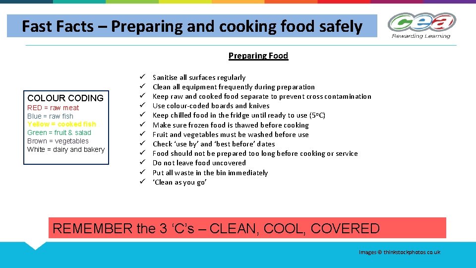 Fast Facts – Preparing and cooking food safely Preparing Food COLOUR CODING RED =