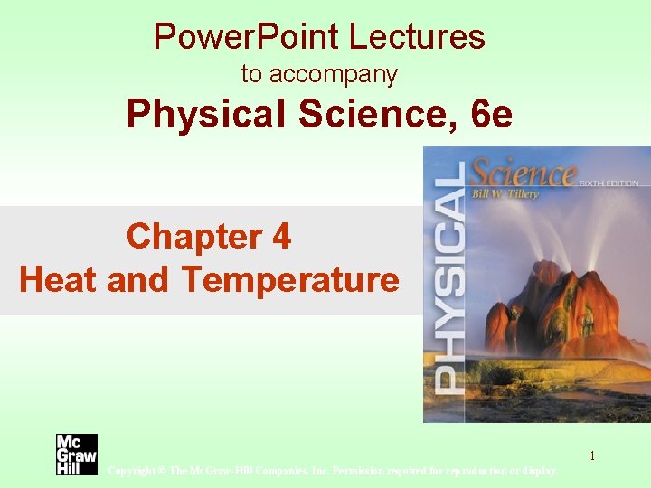 Power. Point Lectures to accompany Physical Science, 6 e Chapter 4 Heat and Temperature