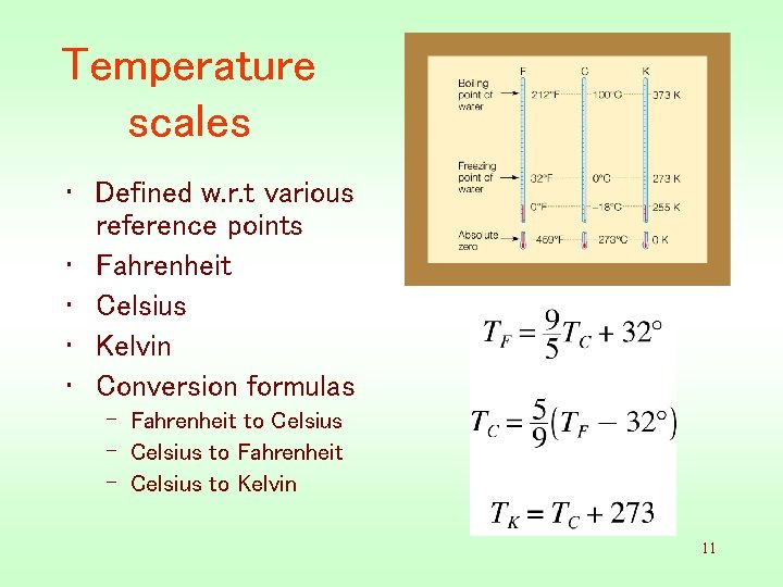 Temperature scales • Defined w. r. t various reference points • Fahrenheit • Celsius