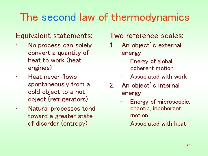 The second law of thermodynamics Equivalent statements: Two reference scales: • 1. • •