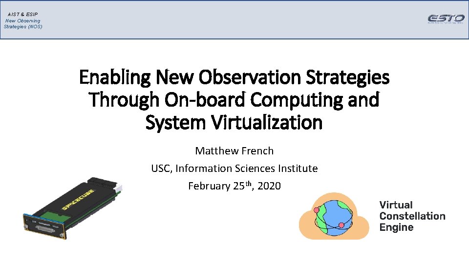 AIST & ESIP New Observing Strategies (NOS) Enabling New Observation Strategies Through On-board Computing