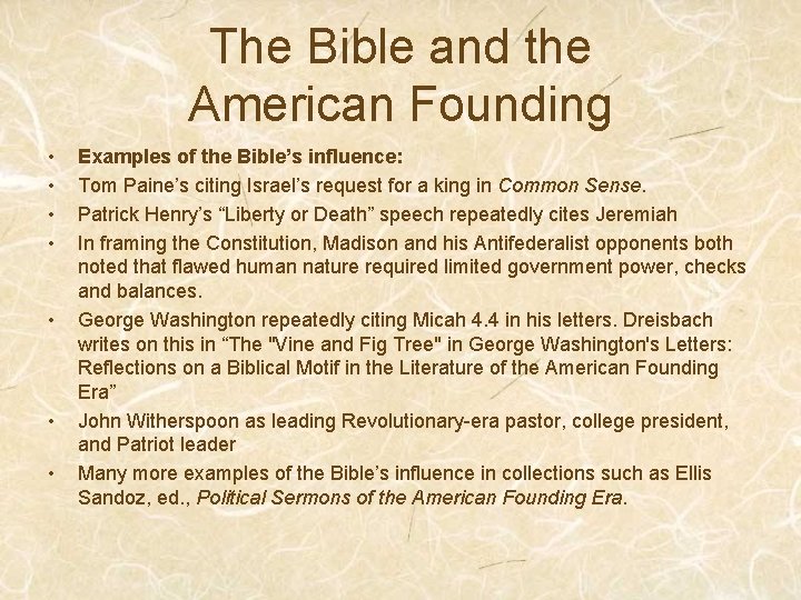 The Bible and the American Founding • • Examples of the Bible’s influence: Tom