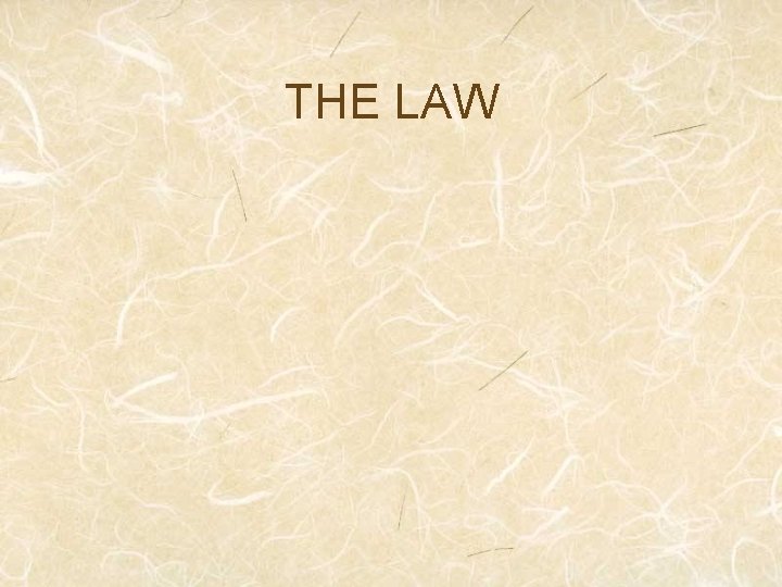 THE LAW 