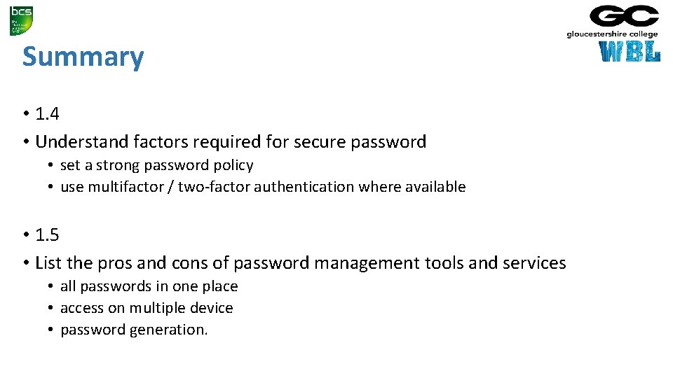 Summary • 1. 4 • Understand factors required for secure password • set a