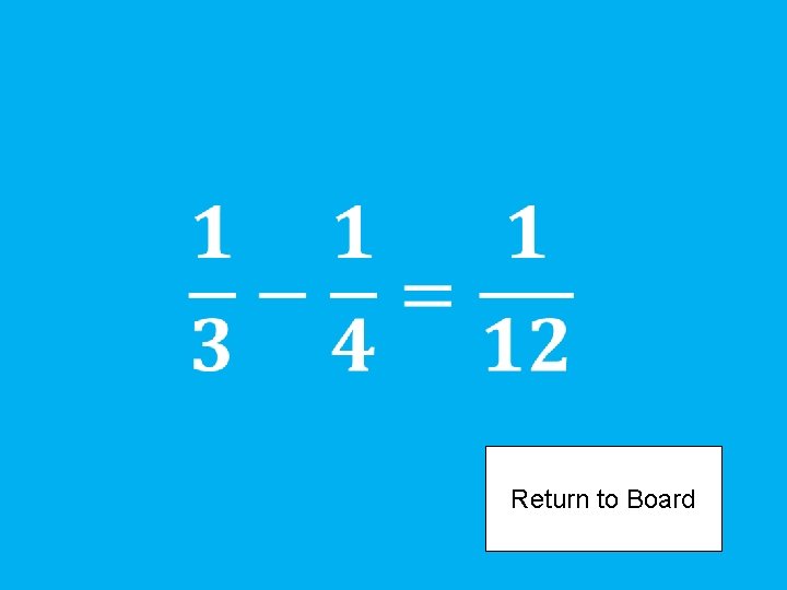 Return to Board 