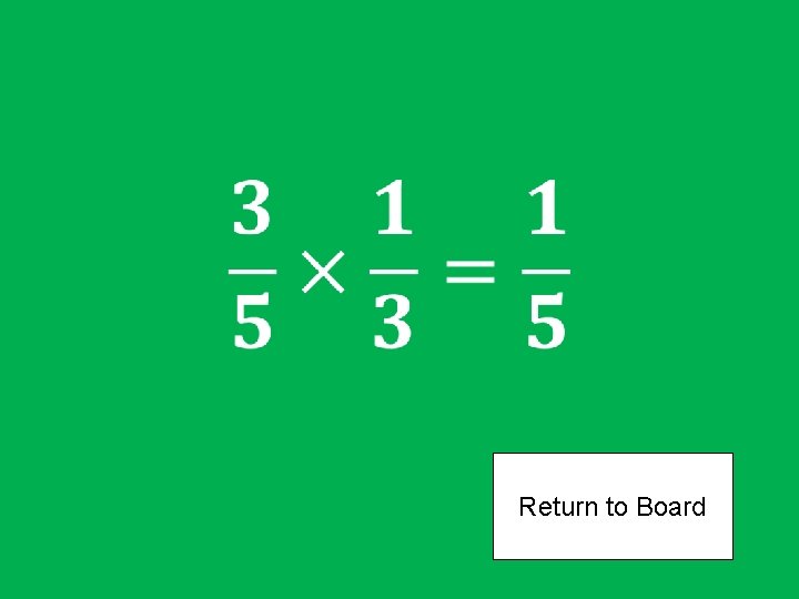 Return to Board 