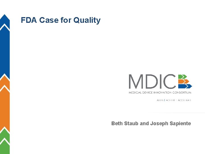 FDA Case for Quality Beth Staub and Joseph Sapiente 1 