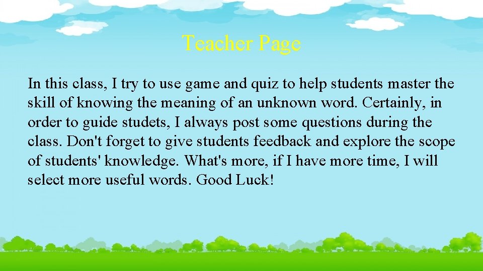 Teacher Page In this class, I try to use game and quiz to help