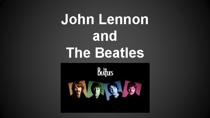 John Lennon and The Beatles 