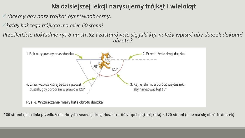 Na dzisiejszej lekcji narysujemy trójkąt i wielokąt üchcemy aby nasz trójkąt był równoboczny, ükażdy