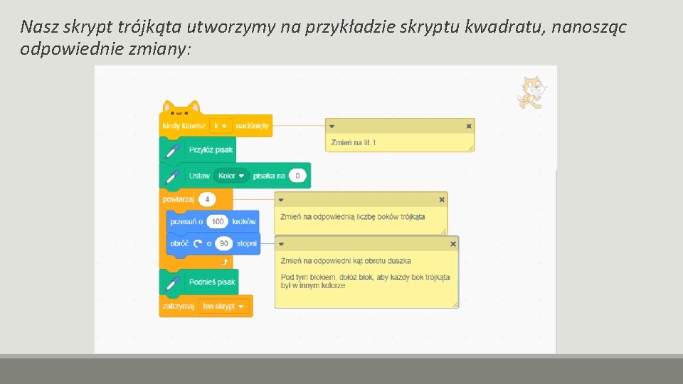 Nasz skrypt trójkąta utworzymy na przykładzie skryptu kwadratu, nanosząc odpowiednie zmiany: 