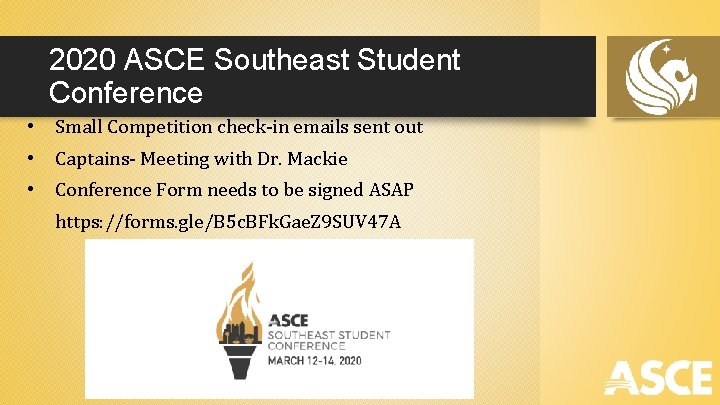 2020 ASCE Southeast Student Conference • Small Competition check-in emails sent out • Captains-