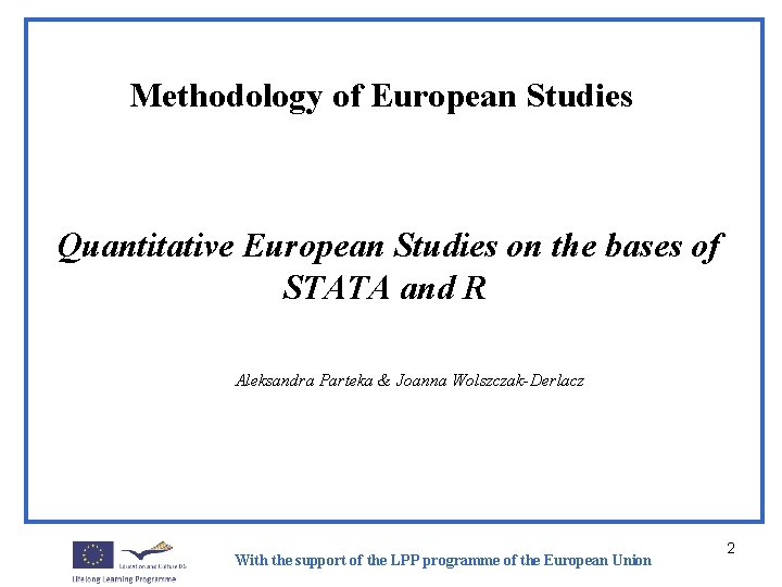 Methodology of European Studies Quantitative European Studies on the bases of STATA and R