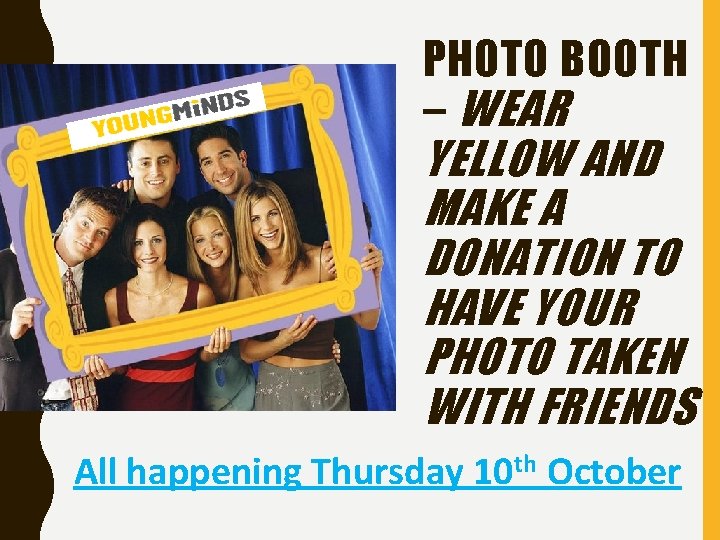 PHOTO BOOTH – WEAR YELLOW AND MAKE A DONATION TO HAVE YOUR PHOTO TAKEN