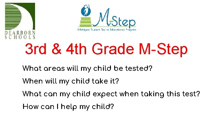 3 rd & 4 th Grade M-Step What areas will my child be tested?