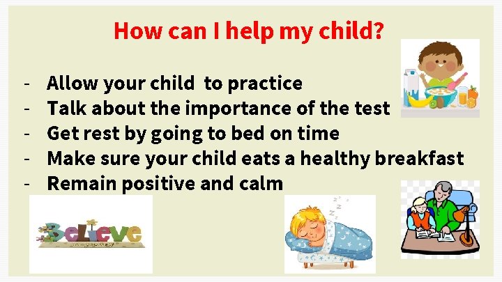 How can I help my child? - Allow your child to practice Talk about
