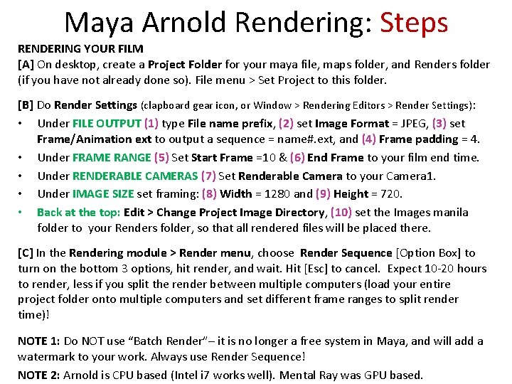 Maya Arnold Rendering: Steps RENDERING YOUR FILM [A] On desktop, create a Project Folder