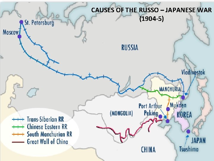 CAUSES OF THE RUSSO – JAPANESE WAR (1904 -5) 