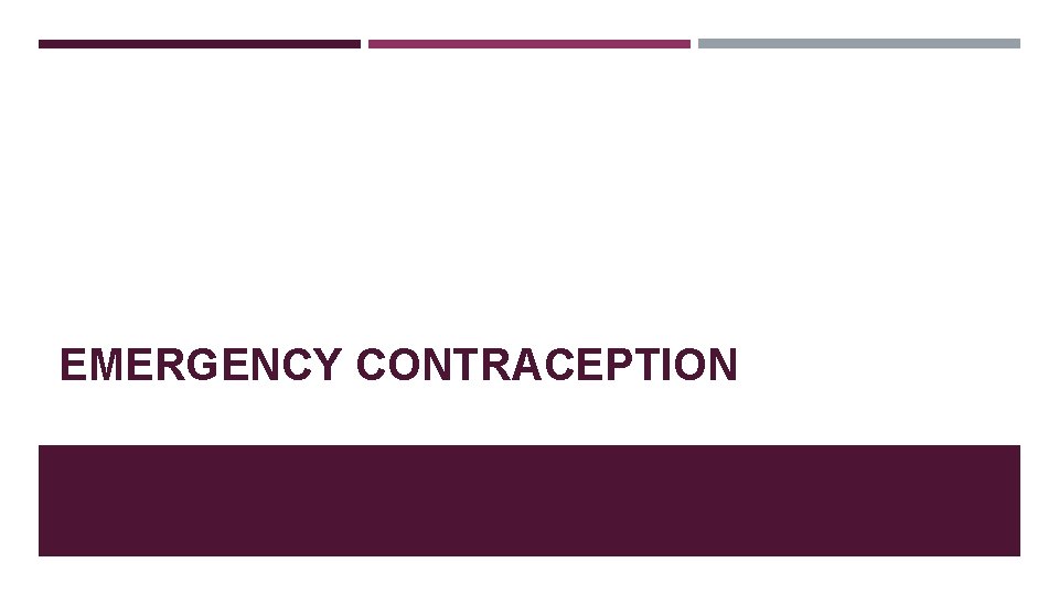 EMERGENCY CONTRACEPTION 