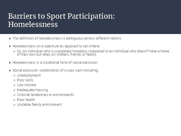 Barriers to Sport Participation: Homelessness ● The definition of homelessness is ambiguous across different