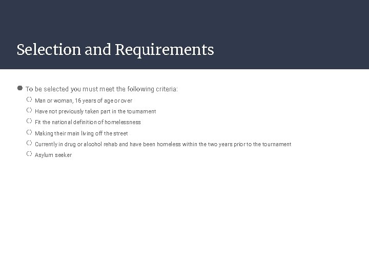 Selection and Requirements ● To be selected you must meet the following criteria: ○