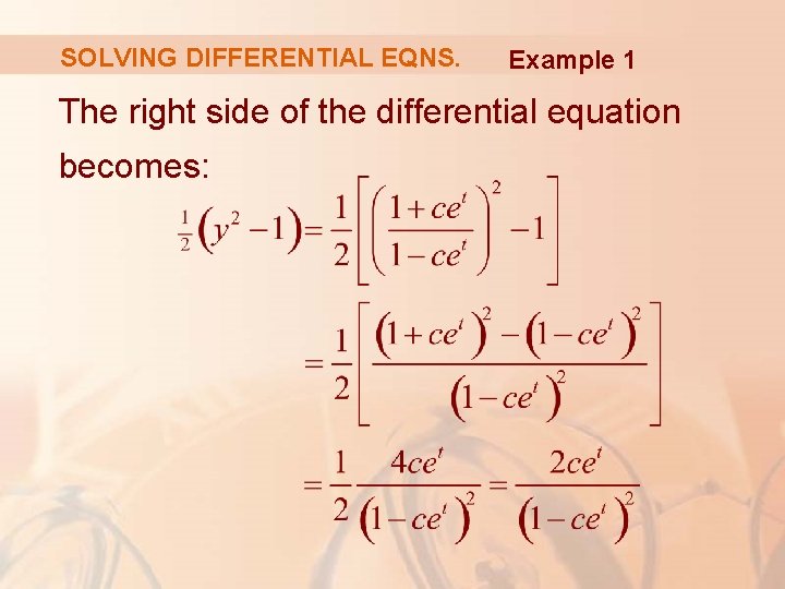 SOLVING DIFFERENTIAL EQNS. Example 1 The right side of the differential equation becomes: 