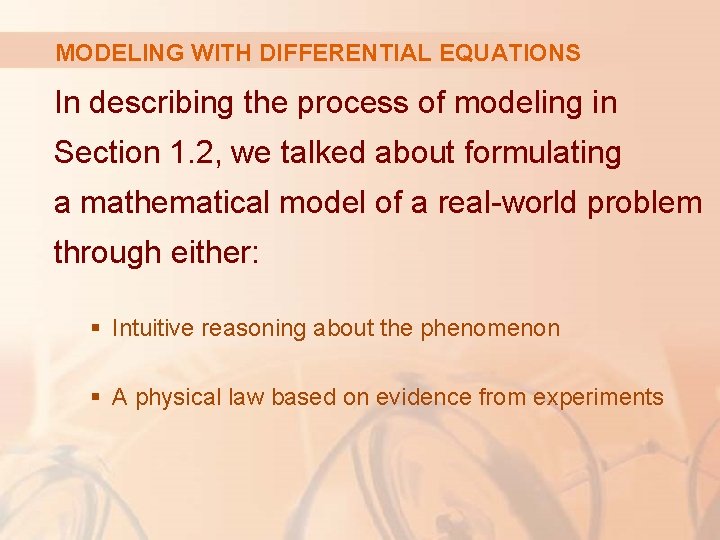 MODELING WITH DIFFERENTIAL EQUATIONS In describing the process of modeling in Section 1. 2,