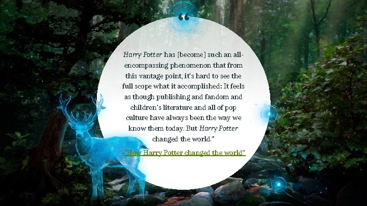 “ Harry Potter has [become] such an allencompassing phenomenon that from this vantage point,