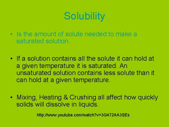 Solubility • Is the amount of solute needed to make a saturated solution. •