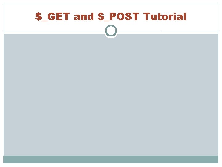 $_GET and $_POST Tutorial 