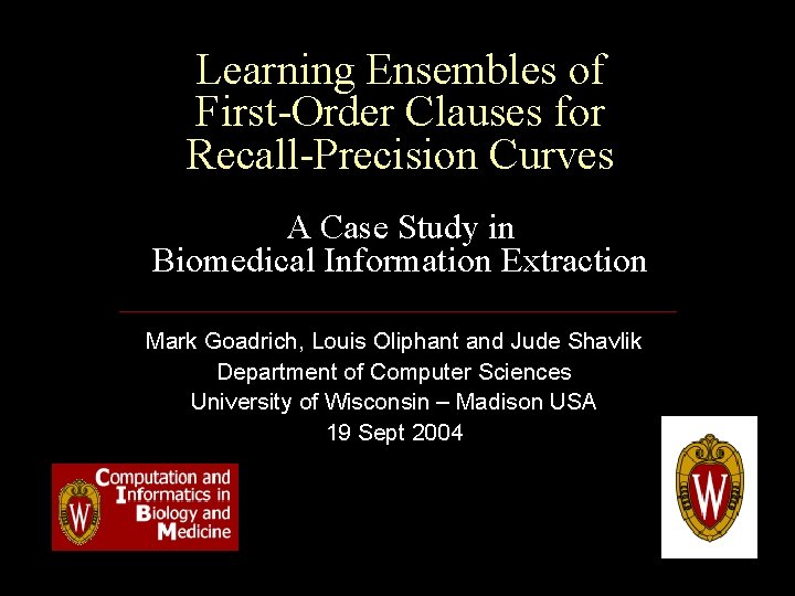 Learning Ensembles of First-Order Clauses for Recall-Precision Curves A Case Study in Biomedical Information