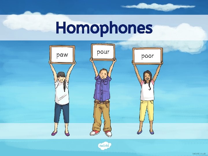 Homophones paw pour poor 