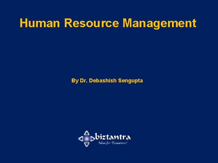 Human Resource Management By Dr. Debashish Sengupta 