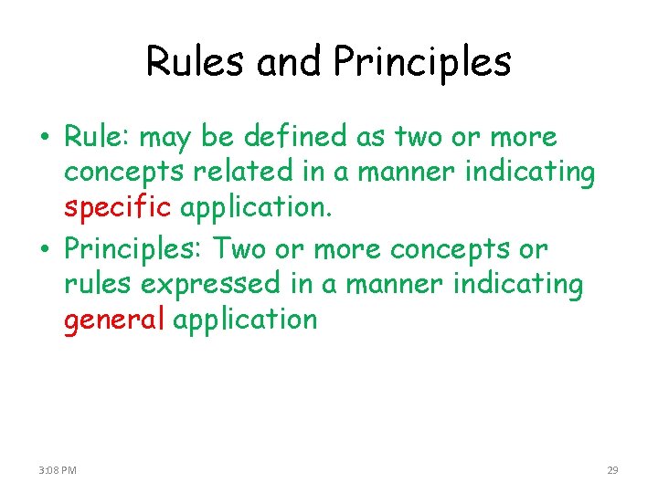 Rules and Principles • Rule: may be defined as two or more concepts related