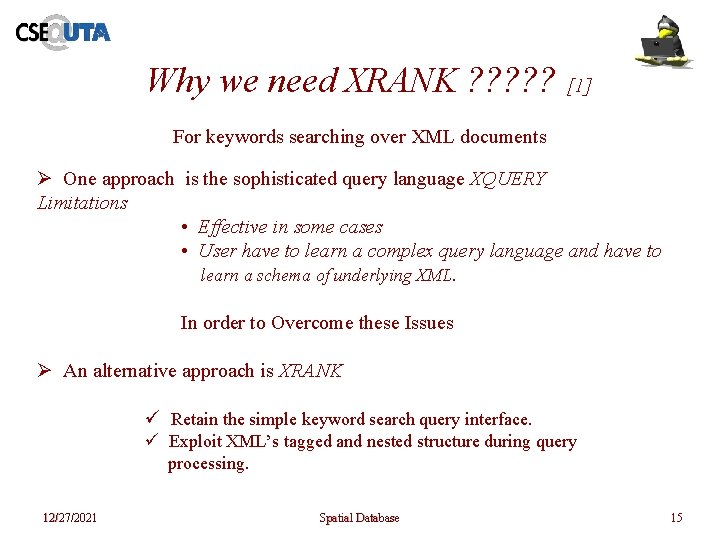 Why we need XRANK ? ? ? [1] For keywords searching over XML documents