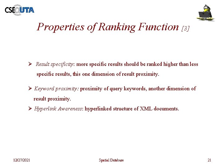 Properties of Ranking Function [3] Ø Result specificity: more specific results should be ranked