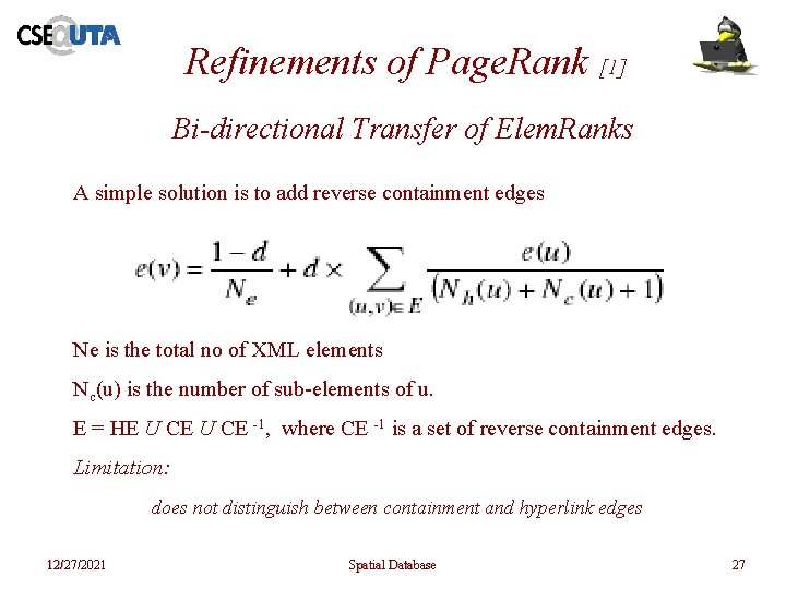 Refinements of Page. Rank [1] Bi-directional Transfer of Elem. Ranks A simple solution is