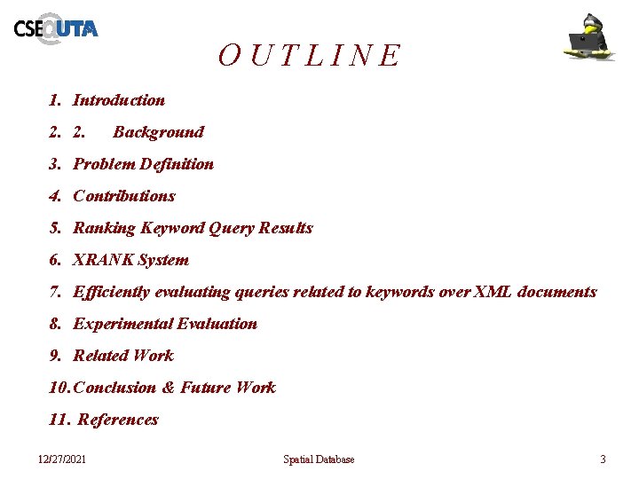 OUTLINE 1. Introduction 2. 2. Background 3. Problem Definition 4. Contributions 5. Ranking Keyword OUTLINE 1. Introduction 2. 2. Background 3. Problem Definition 4. Contributions 5. Ranking Keyword