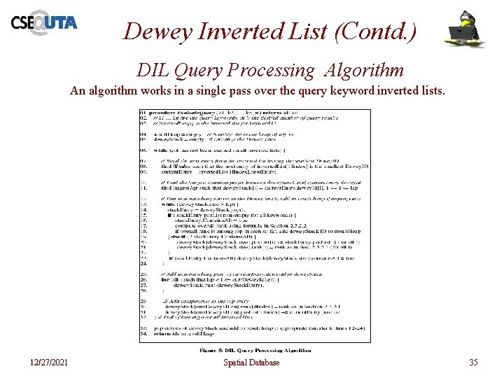 Dewey Inverted List (Contd. ) DIL Query Processing Algorithm An algorithm works in a