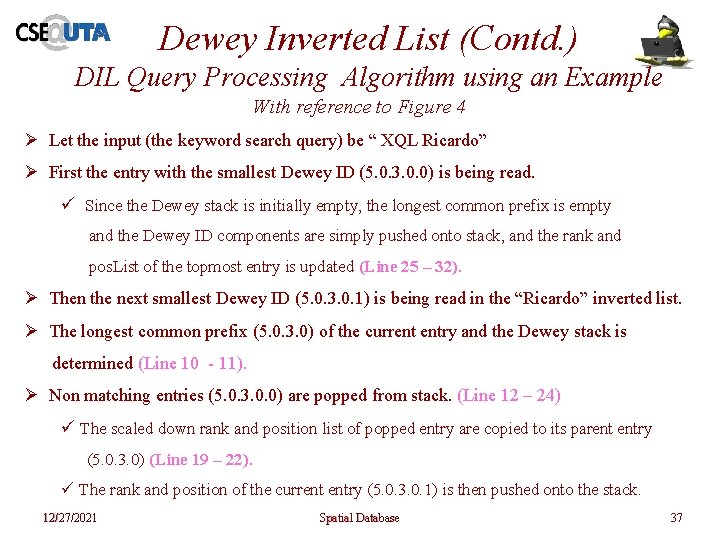 Dewey Inverted List (Contd. ) DIL Query Processing Algorithm using an Example With reference Dewey Inverted List (Contd. ) DIL Query Processing Algorithm using an Example With reference