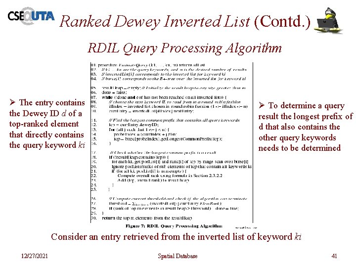 Ranked Dewey Inverted List (Contd. ) RDIL Query Processing Algorithm Ø The entry contains Ranked Dewey Inverted List (Contd. ) RDIL Query Processing Algorithm Ø The entry contains