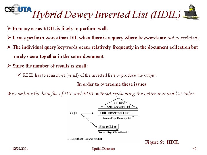 Hybrid Dewey Inverted List (HDIL) Ø In many cases RDIL is likely to perform